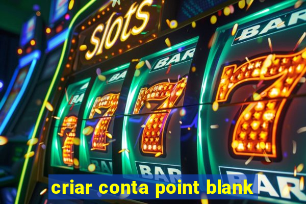 criar conta point blank